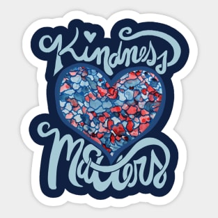 Kindness Matters Sticker